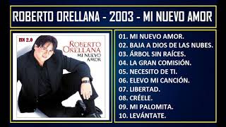 Roberto Orellana  2003  Mi nuevo amor [upl. by Hepza]