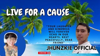 LIVE FOR A CAUSE JHUNZKIE OFFICIAL SEPTEBER 24 6PM [upl. by Arzed260]