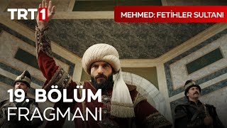 Mehmed Fetihler Sultanı 19 Bölüm Fragmanı  mehmedfetihlersultani [upl. by Quinlan377]