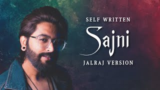 O Sajni Re Lofi  JalRaj Version  Self Written  Arijit Singh  New Hindi Covers 2024 [upl. by Caine]