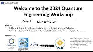 The 4th Annual Quantum Engineering Workshop Dr Marco Quadrelli Dr Farbod Khoshnoud Caltech 2024 [upl. by Chao]