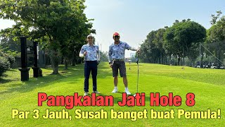 Hole 8 Pangkalan Jati Golf Course Par 3 Jauh 165 an Meter Sulit ini untuk para Pemula [upl. by Nyvar]