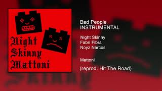 Bad People  Night Skinny Noyz Narcos Fabri Fibra Instrumental ReProd Hit The Road  Mattoni [upl. by Naujet]