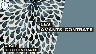 Les fameux AvantsContrats  Droit des Contrats [upl. by Oidiple]