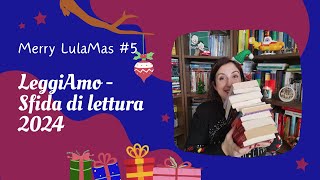 🎄 Merry LulaMas 5  Tanti titoli interessanti per la sfida di lettura LeggiAmo 2024 🎄 [upl. by Liris374]