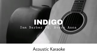 Sam Barber ft Avery Anna  INDIGO Acoustic Karaoke [upl. by Bena]