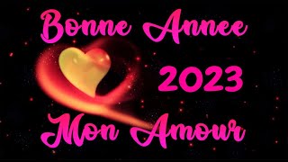 Bonne Annee 2023 Mon Amour pour 2023💋Je taime Mon Amour 💋🎼🎁💗💗💗 [upl. by Anitteb]