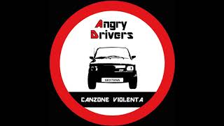 Canzone Violenta Angry Drivers [upl. by Nosrac747]