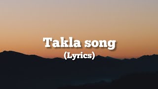 Takla song lyrics [upl. by Emie113]