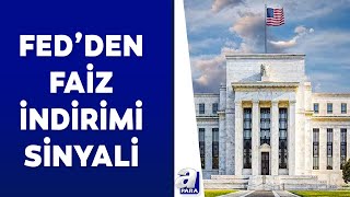 Fed toplantı tutanaklarında faiz indirimi sinyali Kaç baz puan indirilecek  A Para [upl. by Okun]