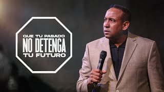 Que Tu Pasado No Detenga Tu Futuro  Pastor Juan Carlos Harrigan [upl. by Ioj]