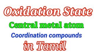 oxidation number  oxidation state of coordination compounds in tamil [upl. by Arteid957]