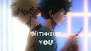 Boku no Hero Academia KatsuDeku AMV — Without You Avicii ft Sandro Cavazza [upl. by Hurlow179]