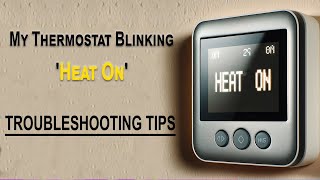 Why Is My Thermostat Blinking Heat On  Troubleshooting Tips  HomeAutomations [upl. by Adyht]