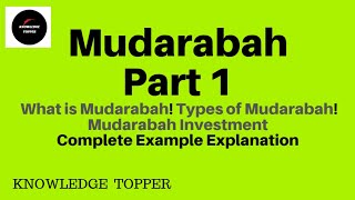 Mudarabah in Islamic Banking And Finance By Knowledge Topper Part 1 Urdu [upl. by Glenden]