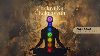 86 CHAKRA KA CHAKRAVYUH 🎵 LyricalVideo  100weeks100songsChallenge  ThisisMyStoryJAMS [upl. by Ugo413]