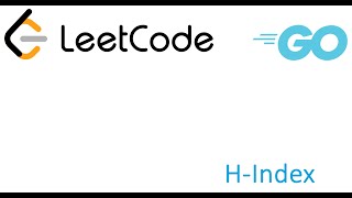 LeetCode solution in Golang  HIndex [upl. by Xuaeb958]