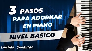 3 Pasos para ADORNAR en piano NIVEL BASICO [upl. by Coltin]