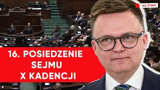 Sejm bierze się za TK 16 posiedzenie X kadencji NA ŻYWO [upl. by Notrub]