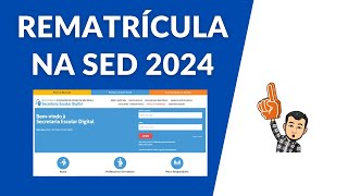 COMO FAZER A REMATRÍCULA 2024 NA SECRETARIA ESCOLAR DIGITAL SED [upl. by Enyaht]