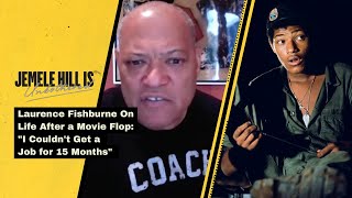 Laurence Fishburne Hung Around quotUnsavory Charactersquot After Commercial Movie Flop [upl. by Adelpho]