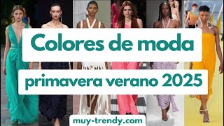 Colores de Moda primavera verano 2025  Tendencias [upl. by Adnarem]