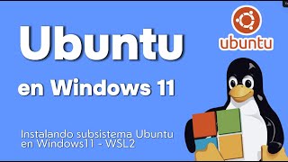 Cómo Instalar Ubuntu Linux en Windows 11  WSL 20 Actualizado [upl. by Friday]