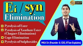 Syn Elimination 🔥 Pyrolytic Elimination 🔥 Ei Mechanism 🔥 IITian Explains [upl. by Starinsky534]