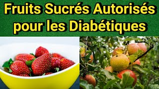 Ces 7 Fruits Sucrés Sont Approuvés par des Endocrinologues pour les Diabétiques [upl. by Niltiac2]