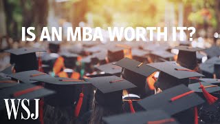 Is Business School Worth It How MBA Programs Are Revamping in 2019  WSJ [upl. by Inalej]