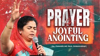 Prayer for Joyful Anointing  Sis Evangeline Paul Dhinakaran  Jesus Calls [upl. by Aicenav260]