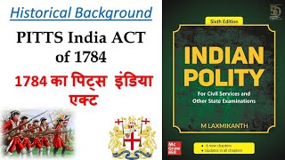 Pitts India Act 1784 in hindi  Historical Background  Indian Polity M Laxmikanth  UPSCCSE [upl. by Zollie]