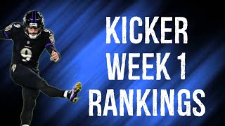 Top 12 Kicker Rankings Week 1 Fantasy Football [upl. by Eenaffit]