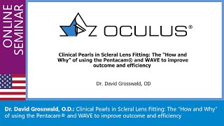 Clinical Pearls in Scleral Lens Fitting Pentacam® and WAVE for improving outcome and efficiency [upl. by Letsyrhc]