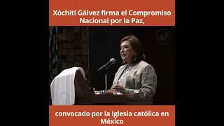 Xóchitl Gálvez firma el Compromiso Nacional por la Paz convocado por la Iglesia católica en México [upl. by Analra]