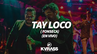 Tay loco En Vivo  Grupo Kvrass  Fonseca 2024 [upl. by Siegfried]