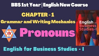 Pronouns Grammar amp Writing Mechanics English for Business Studies BBS 1st year English TU [upl. by Trisha329]