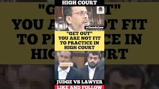 Get out you are not fit to Practice in High Court judge lawyer highcourt shortvideo [upl. by Oleta]