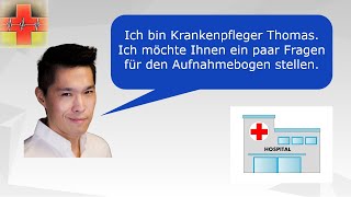 das Aufnahmegespräch im Krankenhaus  The Patient Interview  Deutsch lernen für die Pflege [upl. by Ileyan769]