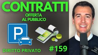 CONTRATTI Lofferta al pubblico  Diritto Privato in 3 minuti [upl. by Yhtur559]