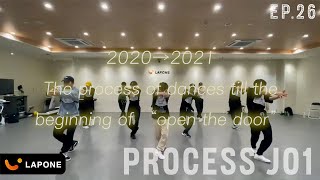 PROCESS JO1 EP26 2020→2021 The process of dances till the beginning of “open the door” [upl. by Carlynn]