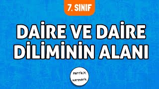 Daire ve Dairenin Alanı  7Sınıf Matematik  2024 [upl. by Nailimixam247]