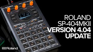 Roland SP404MKII v404 Update Overview [upl. by Ahsitram694]