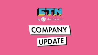 Company Update April 2019  Electroneum [upl. by Yelraf441]