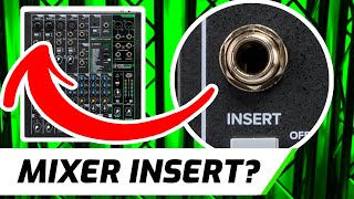 What Does An Insert Do  Audio Mixer Tutorial [upl. by Kelbee]