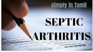 SEPTIC ARTHRITIS  Explanation in Tamil [upl. by Nylacaj985]