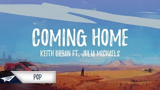 Keith Urban  Coming Home Lyrics  Lyric Video feat Julia Michaels [upl. by Artemed]