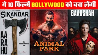 Top 10 Upcoming Movies Will Save Bollywood In Hindi  Upcoming Movies 2024\25 [upl. by Auqinal310]