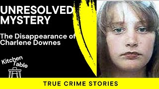 Unresolved Mystery The Disappearance of Charlene Downes [upl. by Haze]