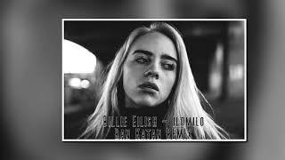 Billie Eilish  ilomilo Ran Katan Remix [upl. by Brodeur]